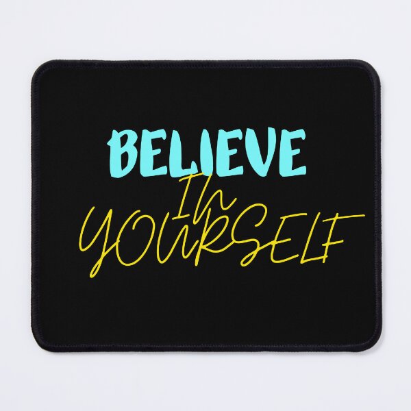 Item preview, BELIEVE IN YOURSELF designed and sold by TopWaw ⭐⭐⭐⭐⭐.