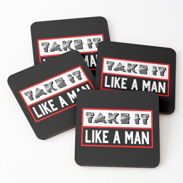 Item preview, Take It Like A Man designed and sold by Jarrod Vandenberg.