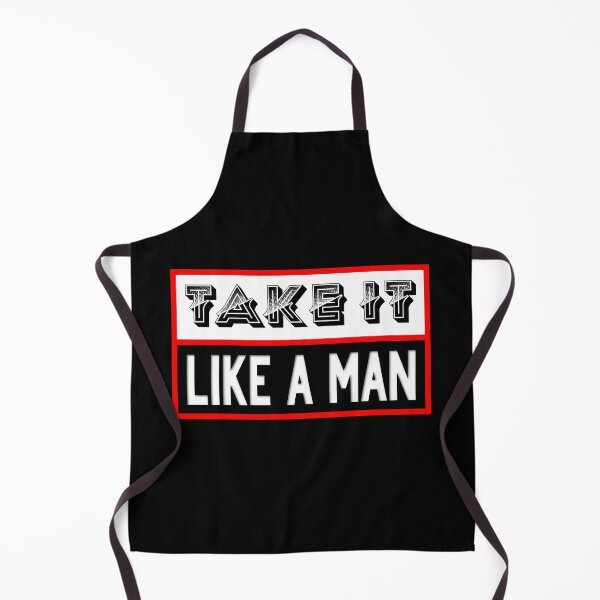 Item preview, Take It Like A Man designed and sold by Jarrod Vandenberg.