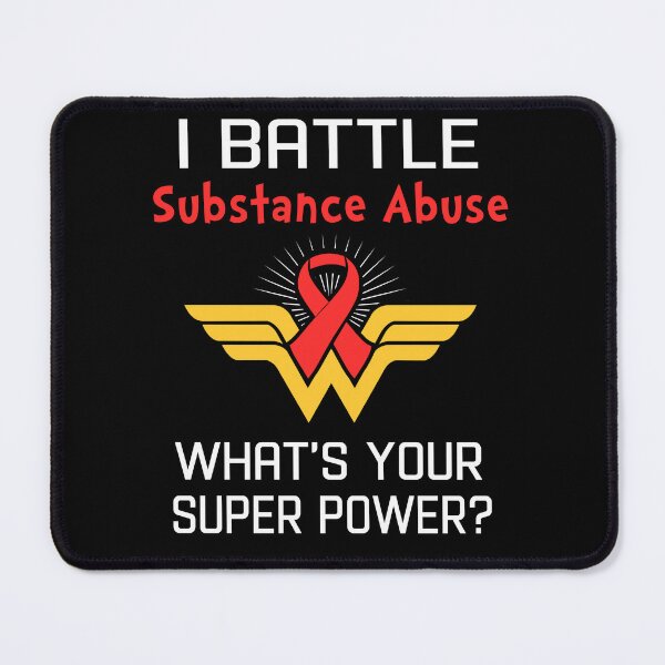 Item preview, I Battle Substance Abuse What's Your Super Power Support Substance Abuse Warrior Gifts designed and sold by Sabfit.