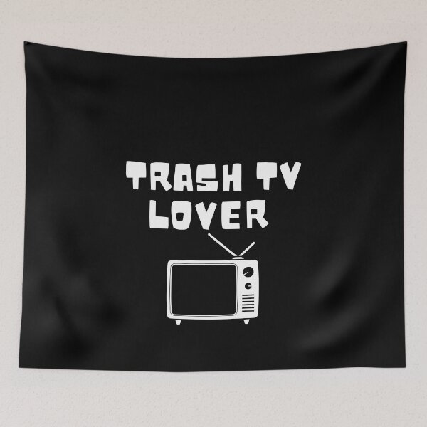 Item preview, Trash TV Lover designed and sold by MayaCordalia.