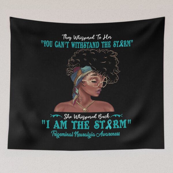 Item preview, I Am The Storm Trigeminal Neuralgia Awareness designed and sold by Gillosina.