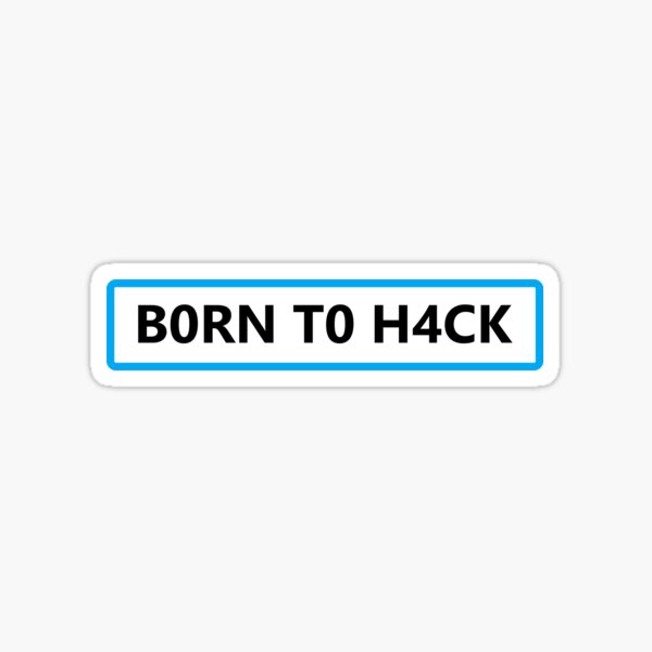 Born to hack Sticker