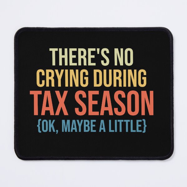 Item preview, There Is No Crying During Tax Season: Accounting Gift Funny Accountant designed and sold by Adexyl.