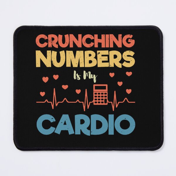 Item preview, Crunching Numbers Is My Cardio: Pun Accounting Gift Funny Accountant designed and sold by Adexyl.