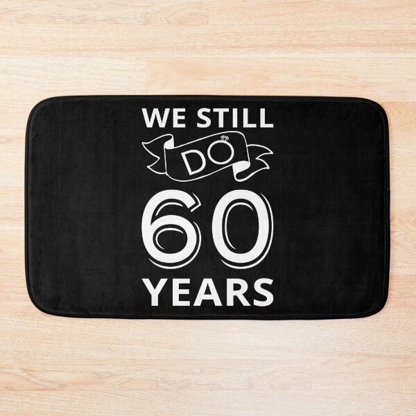Item preview, We Still Do - 60 Years Anniversary I designed and sold by Lemon Pepper.