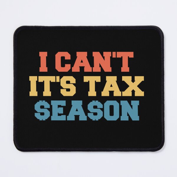 Item preview, I Can't It's Tax Season Pun: Accounting Gift Funny Accountant designed and sold by Adexyl.
