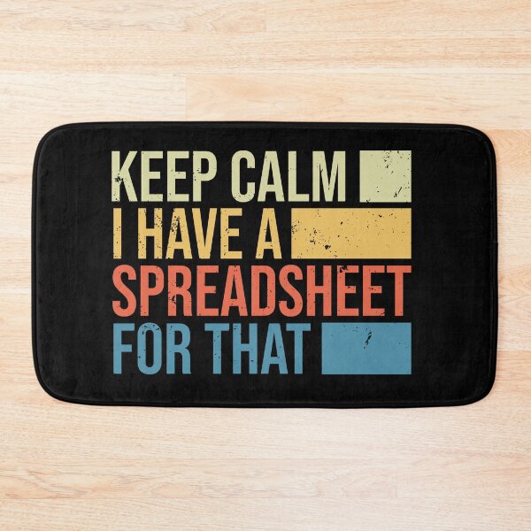 Item preview, Keep Calm I Have A Spreadsheet For That: Accounting Gift Funny Accountant designed and sold by Adexyl.