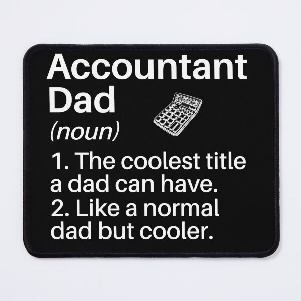 Item preview, Accountant Dad Funny Definition: Accounting Gift Funny Accountant Father designed and sold by Adexyl.