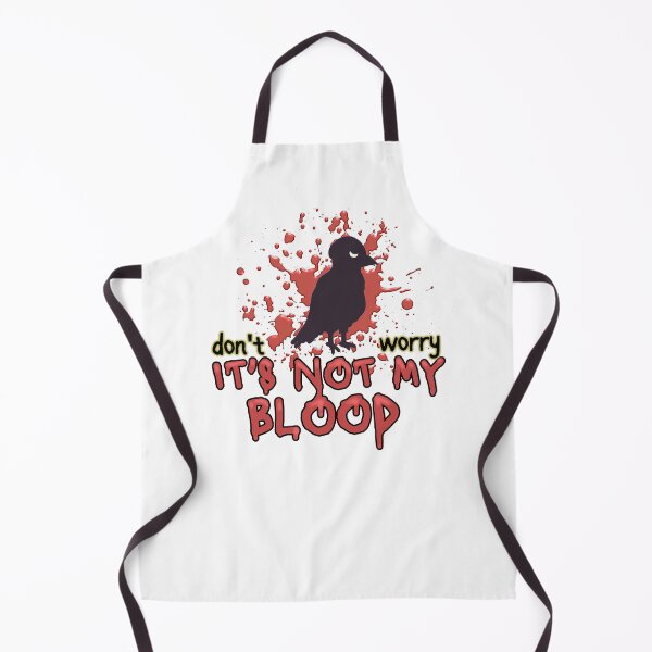 Item preview, Dont Worry Its Not My Blood designed and sold by ViewerEqualsPhoton.