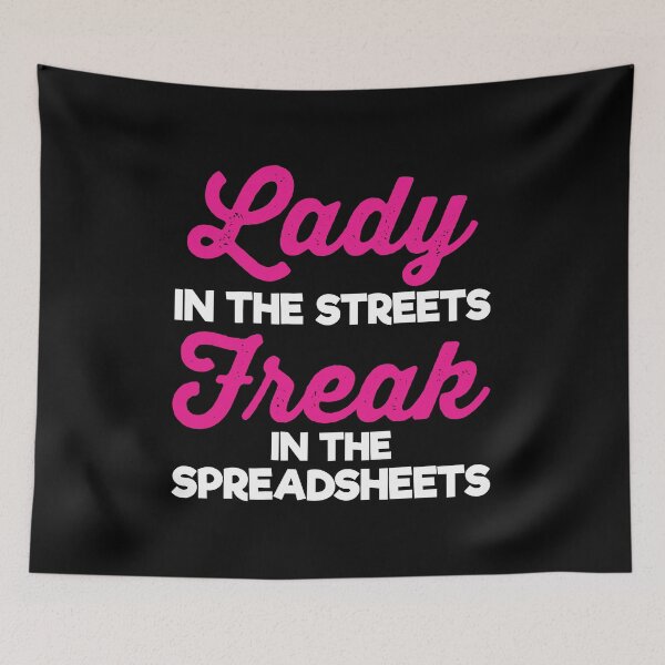 Item preview, Lady In The Streets Freak In The Spreadsheets: Pun Accounting Gift Funny Accountant Girl designed and sold by Adexyl.