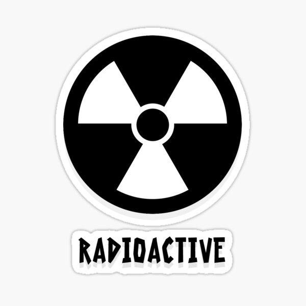 "Radioactive" Sticker for Sale by nivab Redbubble
