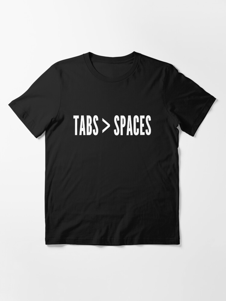 Alternate view of Tabs Greater Than Spaces - Programmer Flame War Design White Essential T-Shirt