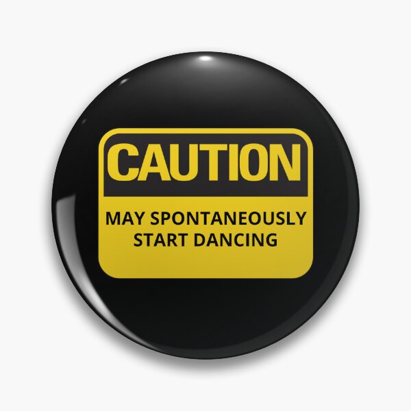 Item preview, Funny Dancing Quote or Sayings Caution May Spontaneously Start Dancing designed and sold by elvisg03.