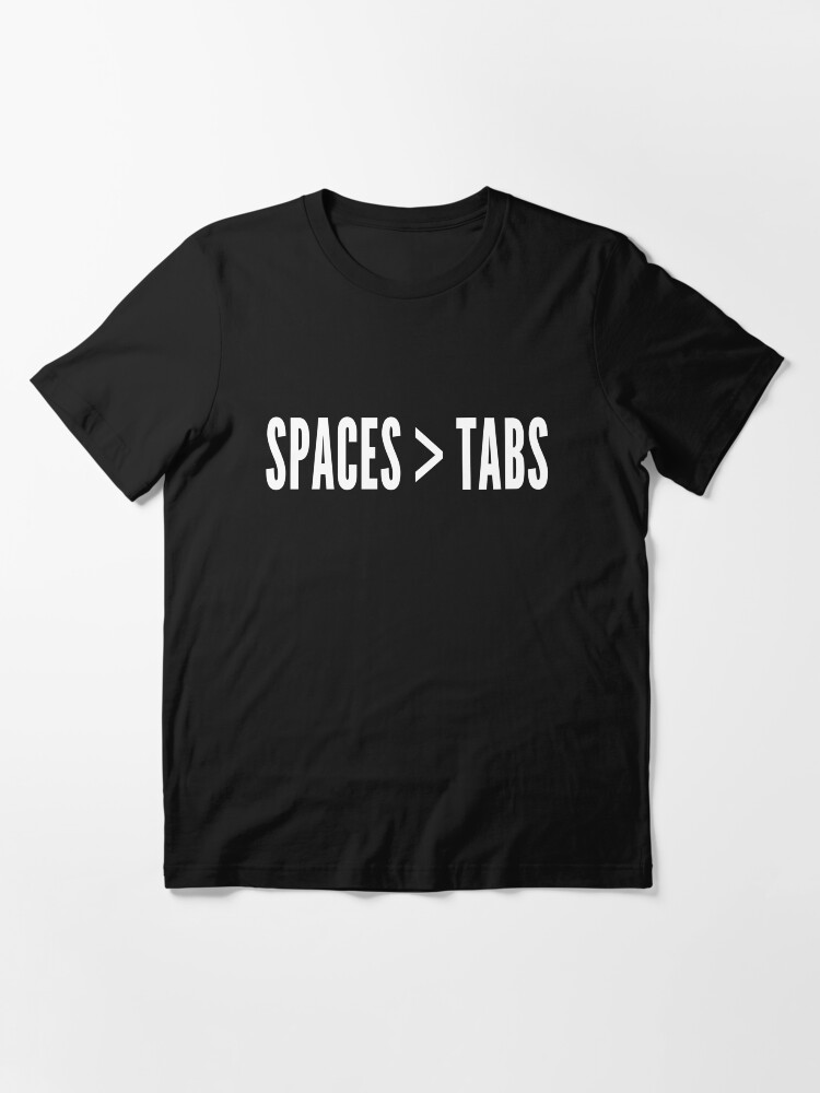 Alternate view of Spaces Greater Than Tabs - Programmer Flame War Design White Essential T-Shirt