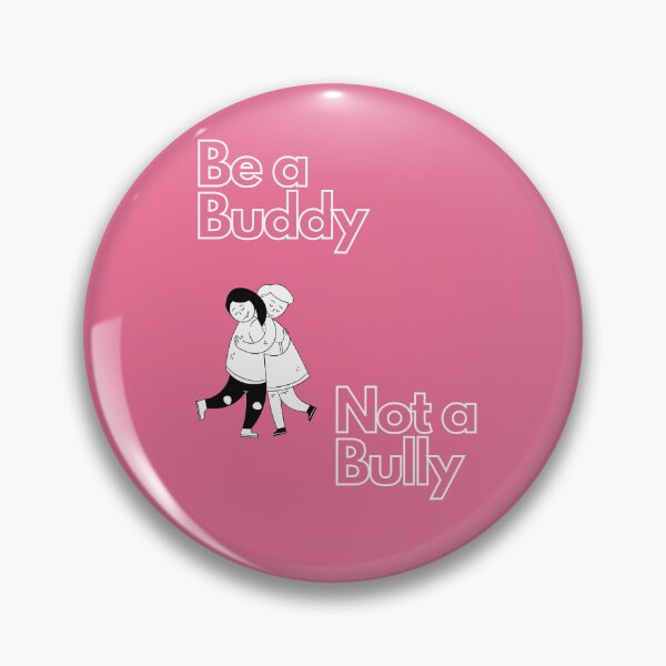 Item preview, Anti Bullying Design "Be a Buddy Not a Bully" designed and sold by simplisty.