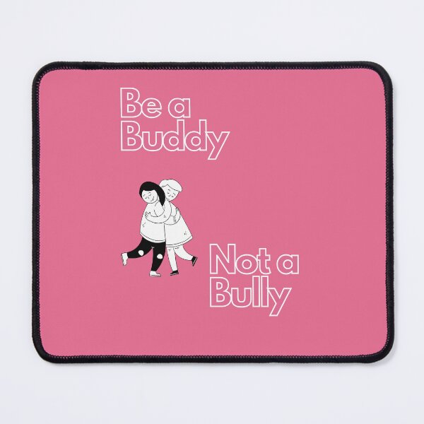 Item preview, Anti Bullying Design "Be a Buddy Not a Bully" designed and sold by simplisty.