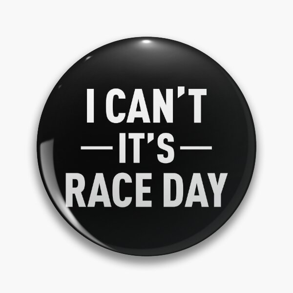Item preview, I Can't It's Race Day (White) designed and sold by FilipeFerreira.