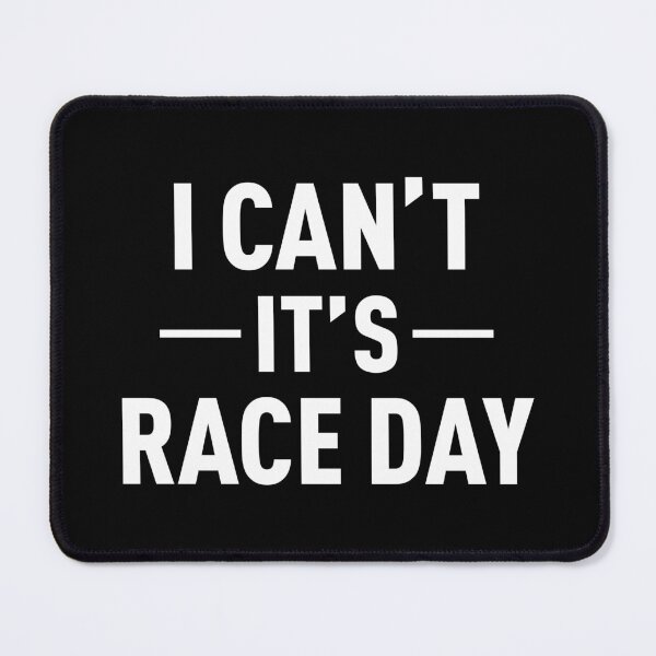 Item preview, I Can't It's Race Day (White) designed and sold by FilipeFerreira.