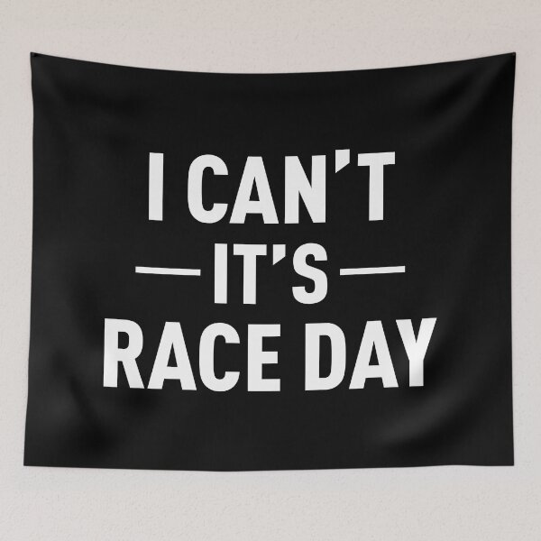 Item preview, I Can't It's Race Day (White) designed and sold by FilipeFerreira.