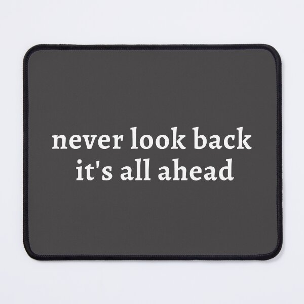 Item preview, Never look back it's all ahead designed and sold by Charaff.