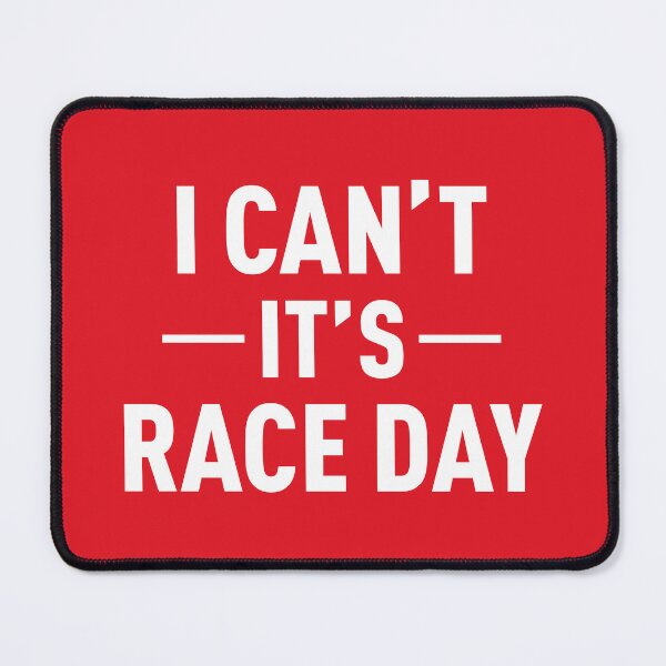 Item preview, I Can't It's Race Day (Red BG) designed and sold by FilipeFerreira.