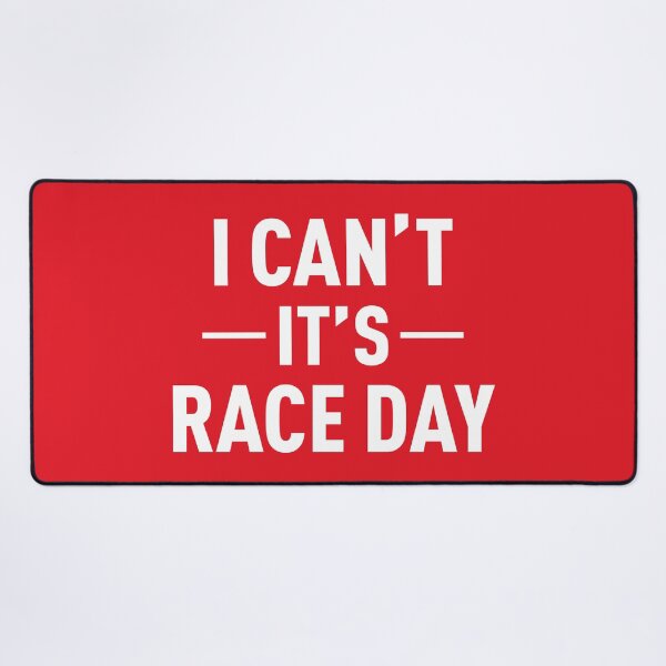 Item preview, I Can't It's Race Day (Red BG) designed and sold by FilipeFerreira.