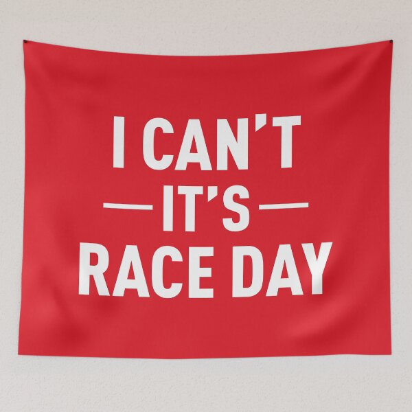 Item preview, I Can't It's Race Day (Red BG) designed and sold by FilipeFerreira.