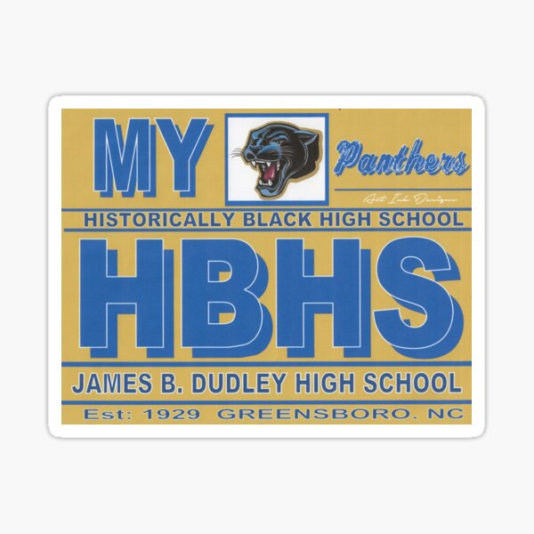 "HISTORICALLY BLACK HIGH SCHOOL James B. Dudley High School" Sticker ...