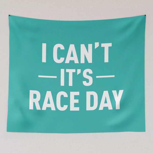 Item preview, I Can't It's Race Day (Blue Green BG) designed and sold by FilipeFerreira.