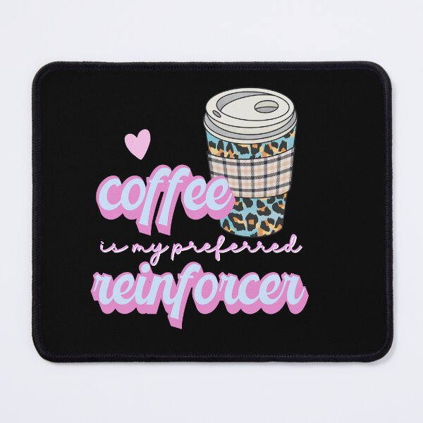 Item preview, Coffee is my Preferred Reinforcer ABA Retro Design designed and sold by VisionaryABA.