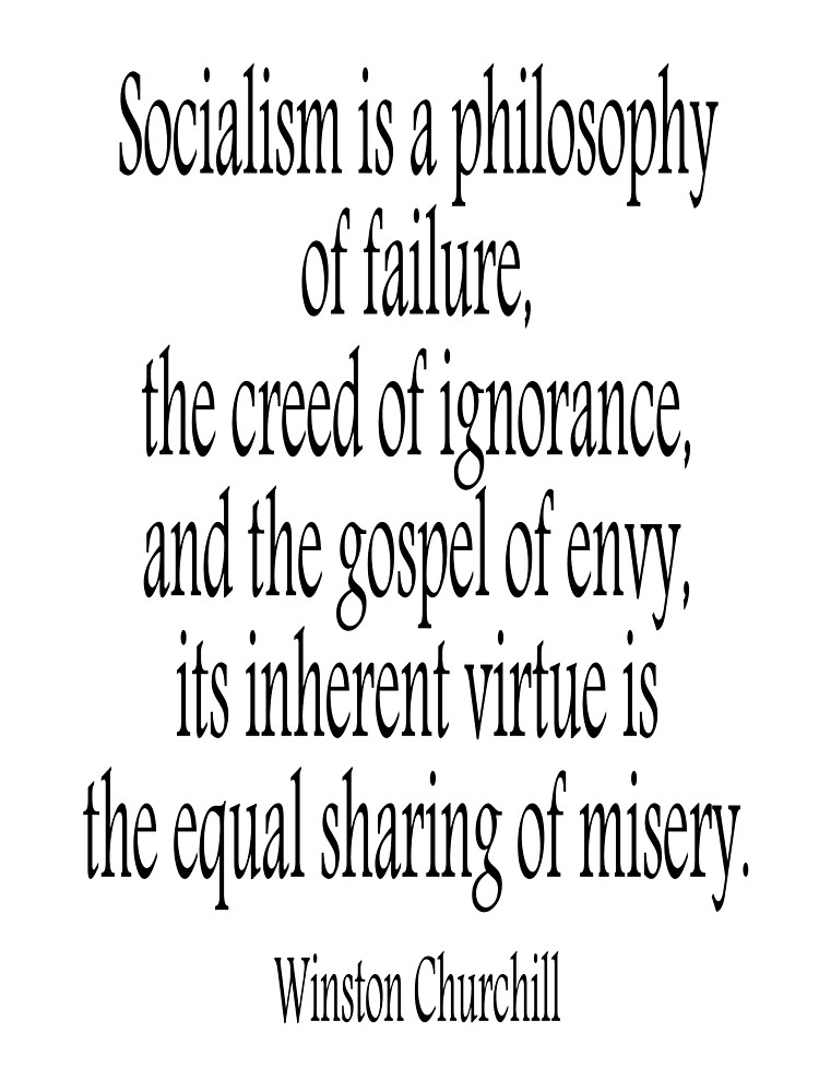 CHURCHILL. Politics, Socialism is a philosophy of failure, Labour Party, Sir Winston Churchill. by TOMSREDBUBBLE
