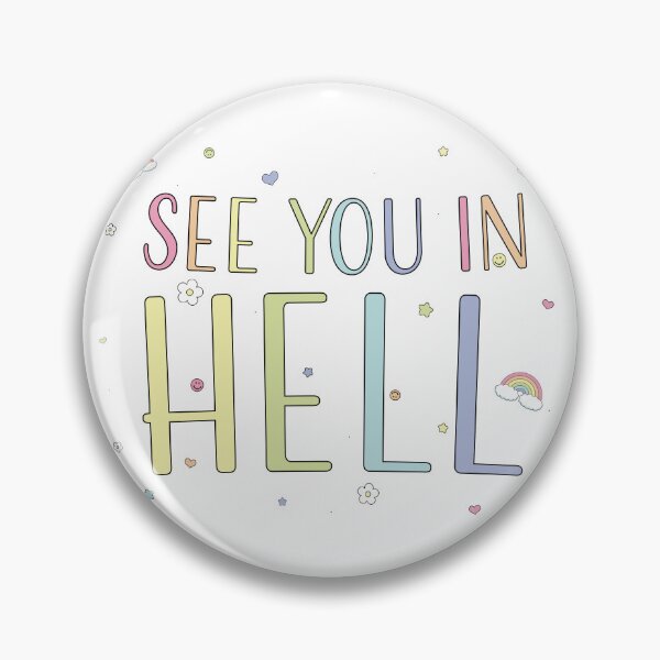Item preview, See You in Hell - Funny designed and sold by 1PointlessPeach.