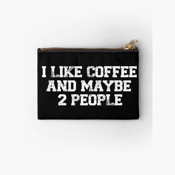 Item preview, womens I Like Coffee and Maybe 2 People, funny sarcastic, coffee Lover Vintage, Funny Coffee Quote designed and sold by adjamine.
