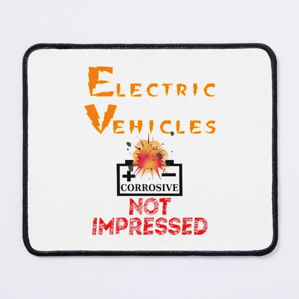 Item preview, Electric Vehicles Not Impressed - Corrisive Battery - Not Safe designed and sold by Oaks Creations.