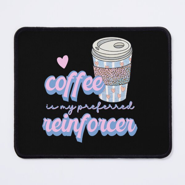 Item preview, Coffee is my Preferred Reinforcer ABA Retro Design designed and sold by VisionaryABA.