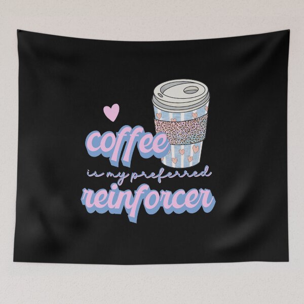Item preview, Coffee is my Preferred Reinforcer ABA Retro Design designed and sold by VisionaryABA.