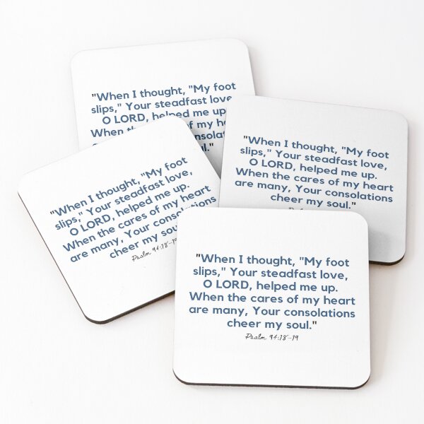 Item preview, When I thought, "My foot slips," Your steadfast love, O LORD, helped me up. When the cares of my heart are many, Your consolations cheer my soul. designed and sold by rajasekhark.