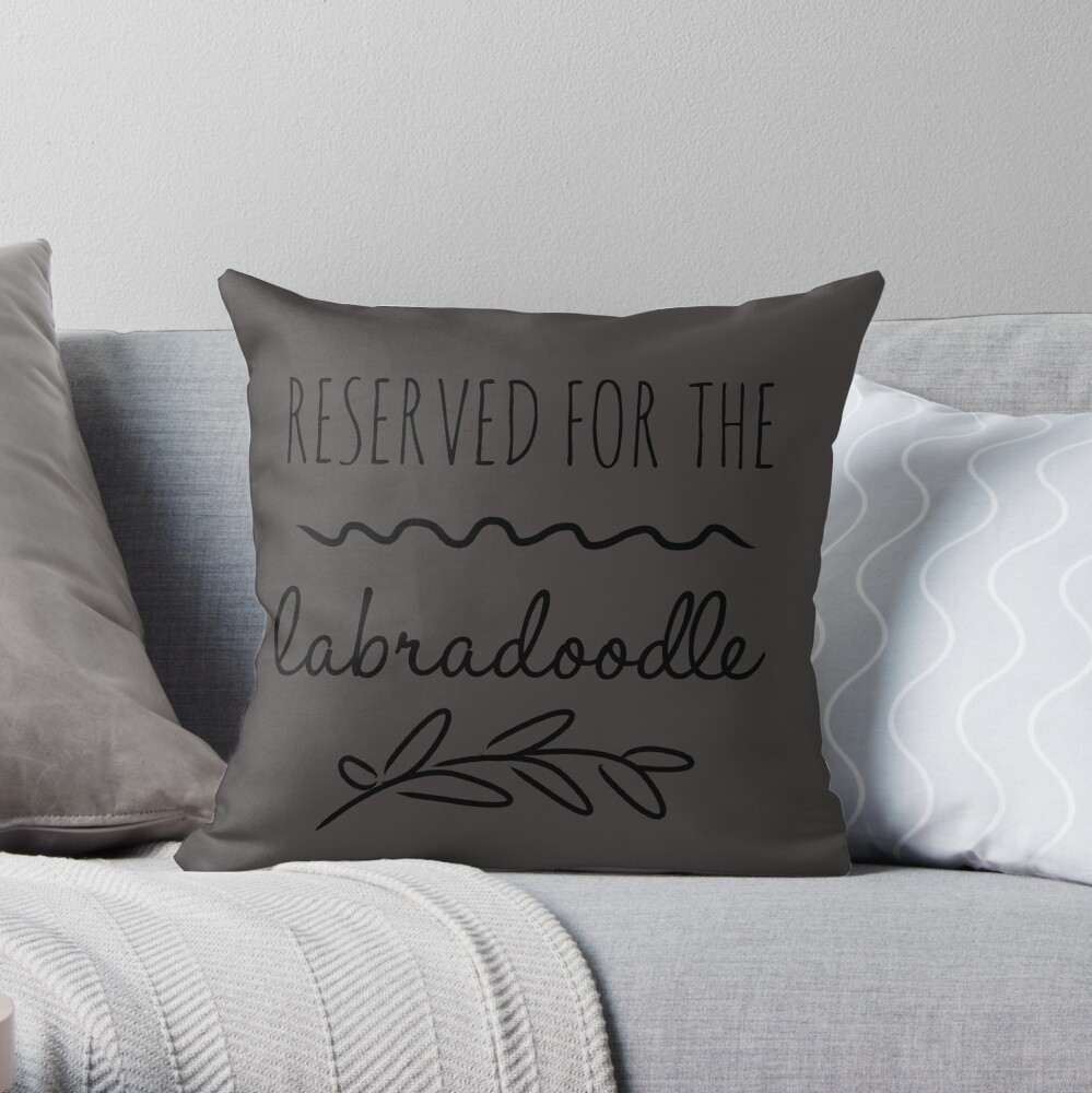 Reserved for the Labradoodle Throw Pillow
