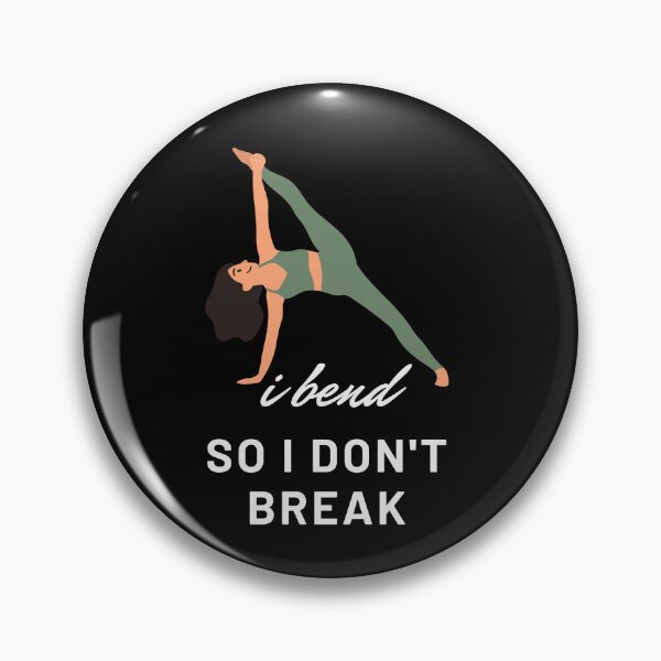 Item preview, I bend so I don't break designed and sold by SageYogaRetreat.