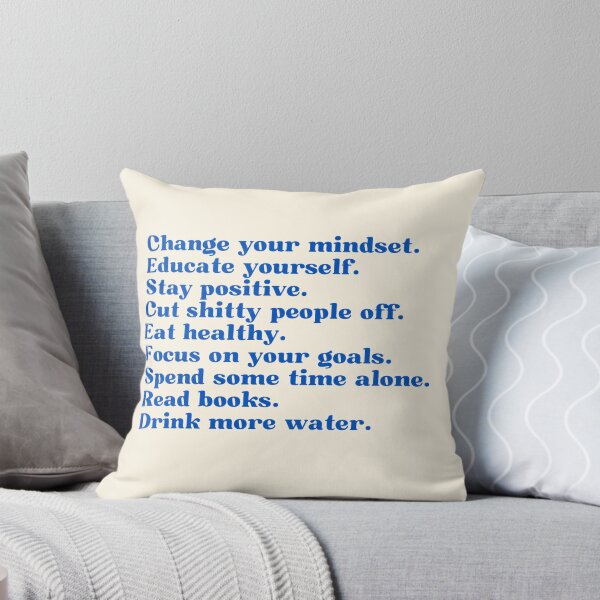 Item preview, Mantra| Change your mindset. Educate yourself. Stay positive. Cut shitty people off. Eat healthy. Focus on your goals. Spend some time alone. Read books. Drink more water. designed and sold by Lavannya.