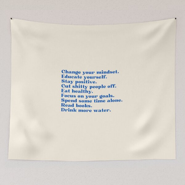 Item preview, Mantra| Change your mindset. Educate yourself. Stay positive. Cut shitty people off. Eat healthy. Focus on your goals. Spend some time alone. Read books. Drink more water. designed and sold by Lavannya.