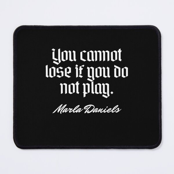 Item preview, You cannot lose if you do not play. - Marla Daniels designed and sold by Cursed-rabbit.