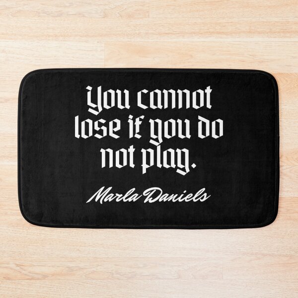 Item preview, You cannot lose if you do not play. - Marla Daniels designed and sold by Cursed-rabbit.
