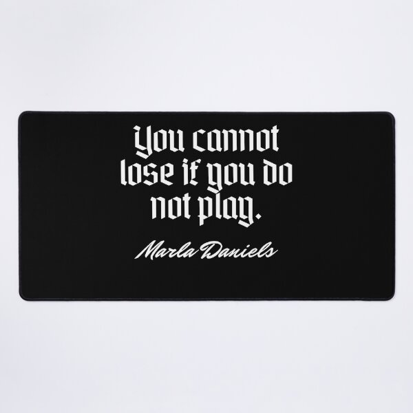 Item preview, You cannot lose if you do not play. - Marla Daniels designed and sold by Cursed-rabbit.