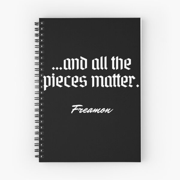 Item preview, …and all the pieces matter. - Freamon designed and sold by Cursed-rabbit.