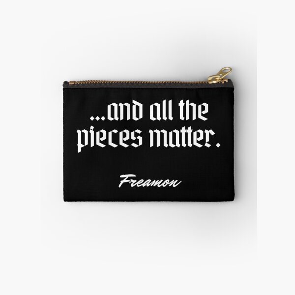 Item preview, …and all the pieces matter. - Freamon designed and sold by Cursed-rabbit.