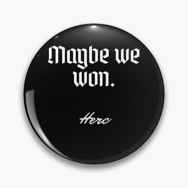 Item preview, Maybe we won. - 	Herc designed and sold by Cursed-rabbit.
