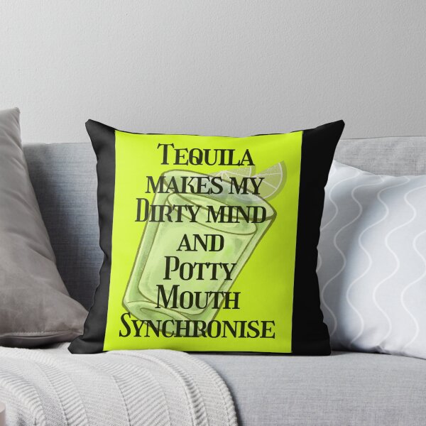 Item preview, Tequila makes my potty mouth and dirty  mind synchronise, drinking shirt. designed and sold by Pugnaciousprint.