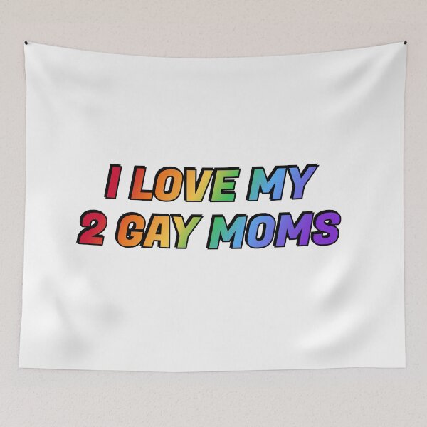 Item preview, I love my 2 gay moms - Pride rainbow colors designed and sold by Inspirationmotivation.